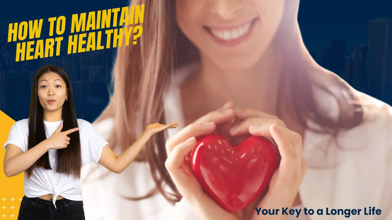 How to Maintain Heart Healthy?